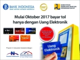 Per Bulan Oktober 2017, Seluruh Transaksi Pembayaran Tol Menggunakan Uang Elektronik